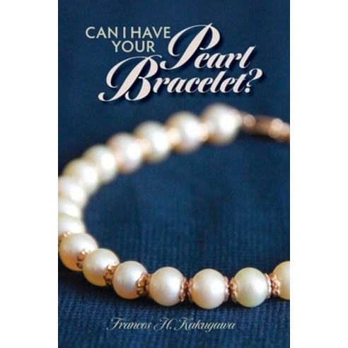 (영문도서) Can I Have Your Pearl Bracelet? Paperback, Watermark Publishing, English, 9781958701072
