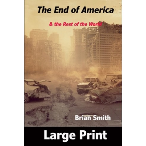 (영문도서) The End of America: & the Rest of the World Paperback, Independently Published, English, 9798377025221