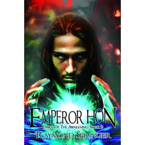 Emperor Hon Book 2: Dawn Of The Awakening Paperback, Independently Published