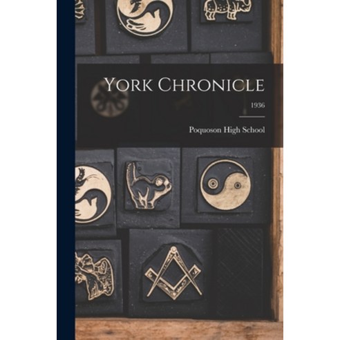 (영문도서) York Chronicle; 1936 Paperback, Hassell Street Press, English, 9781014209573