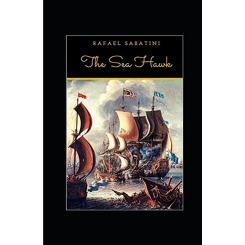 (영문도서) The Sea-Hawk Annotated Paperback, Independently Published, English, 9798464342309