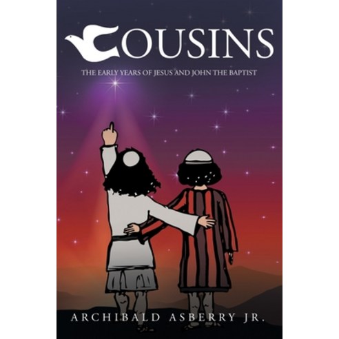(영문도서) Cousins: The Early Years of Jesus and John the Baptist Paperback, Fulton Books, English, 9781649521439