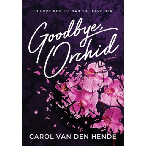 Goodbye Orchid Hardcover, Koehler Books