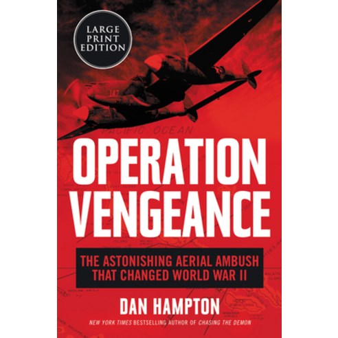 Operation Vengeance: The Astonishing Aerial Ambush That Changed World War II Paperback, HarperLuxe