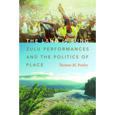 (영문도서) The Land Is Sung: Zulu Performances and the Politics of Place Paperback, Wesleyan University Press, English, 9780819500588