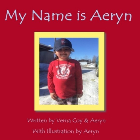 My Name is Aeryn Paperback, Independently Published
