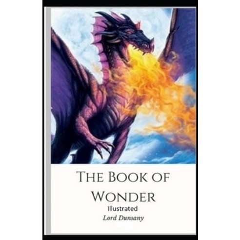 The Book of Wonder Illustrated Paperback, Independently Published, English, 9798575753018
