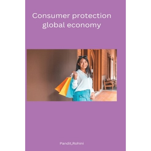 (영문도서) Consumer protection global economy Paperback, Annai Books, English, 9789551823733