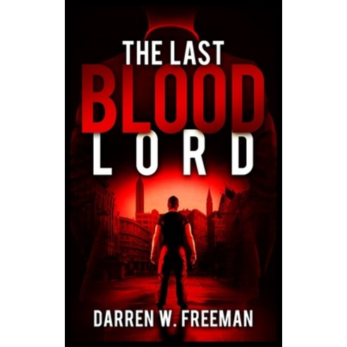 The Last Blood Lord Paperback, Royal Creek Publishing House, English, 9781733572798
