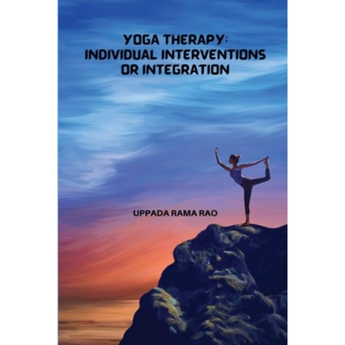 (영문도서) Yoga Therapy Individual Interventions or Integration Paperback, Akhand Publishing House, English, 9781805458197