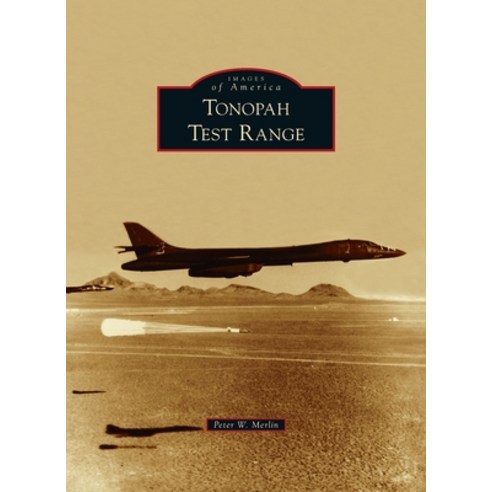 Tonopah Test Range Hardcover, Arcadia Pub (Sc), English, 9781540245724