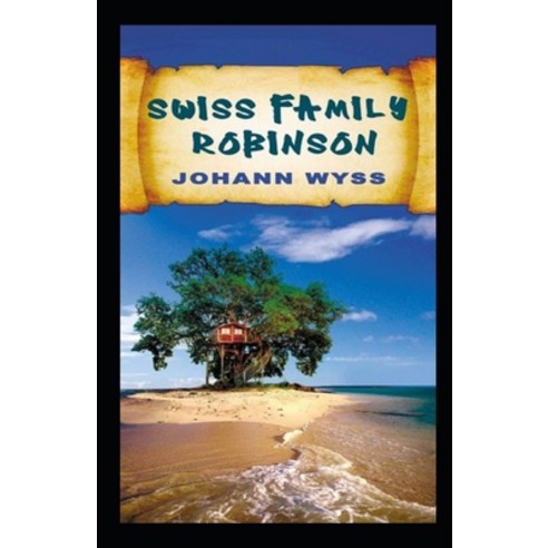 The swiss family robinson illustrated Paperback, Independently Published, English, 9798748157230