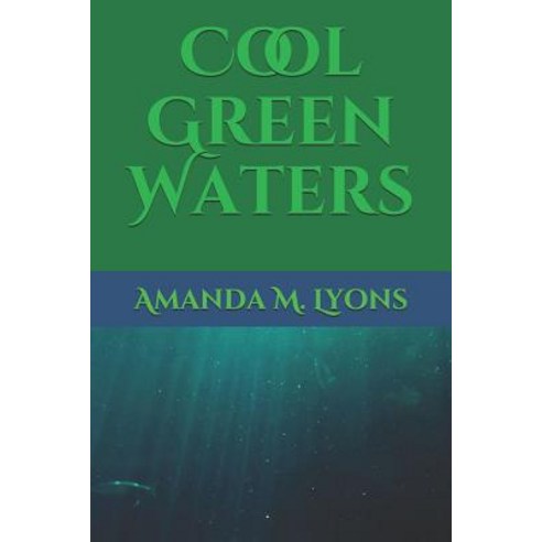 Cool Green Waters Paperback, Independently Published