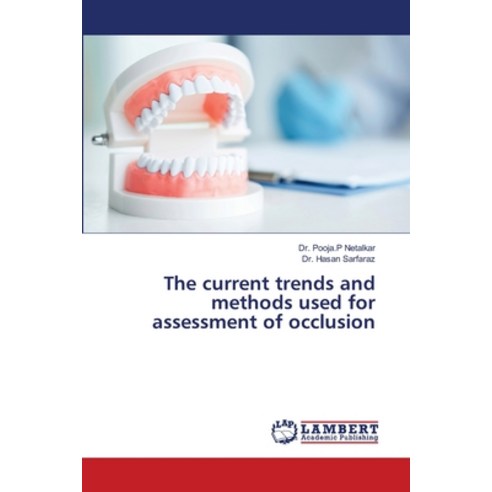 (영문도서) The current trends and methods used for assessment of occlusion Paperback, LAP Lambert Academic Publis..., English, 9786207469888