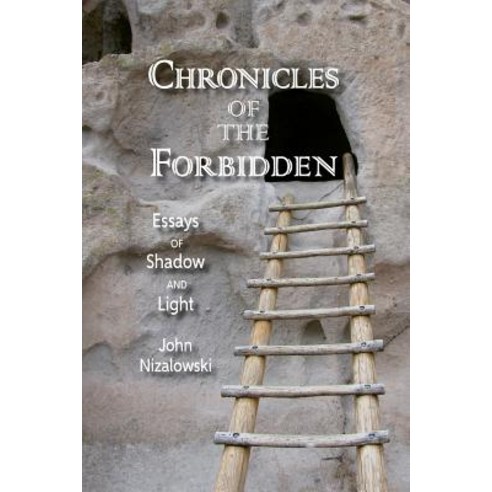 Chronicles of the Forbidden: Essays of Shadow and Light Paperback, Irie Books