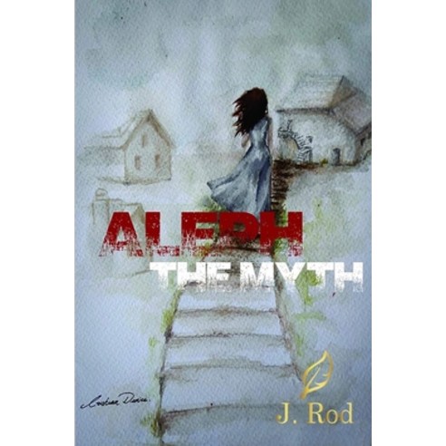 Aleph: The myth Paperback, Independently Published