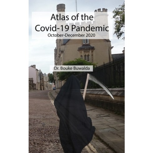 (영문도서) Atlas of the Covid-19 Pandemic: October-December 2020 Hardcover, Lulu.com, English, 9781716170027
