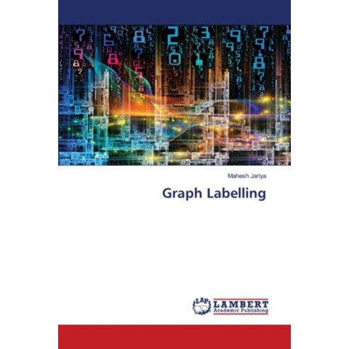 (영문도서) Graph Labelling Paperback, LAP Lambert Academic Publis..., English, 9786206157083