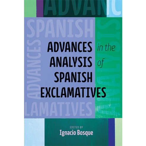 (영문도서) Advances in the Analysis of Spanish Exclamatives Paperback, Ohio State University Press, English, 9780814253885