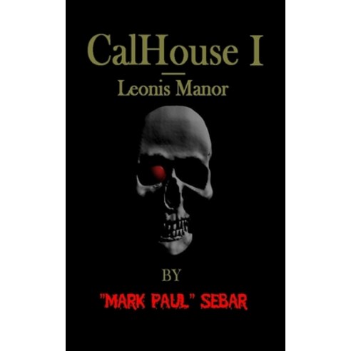 (영문도서) CalHouse I - Leonis Manor Paperback, Independently Published, English, 9781693912191