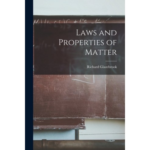 (영문도서) Laws and Properties of Matter Paperback, Legare Street Press, English, 9781018027890