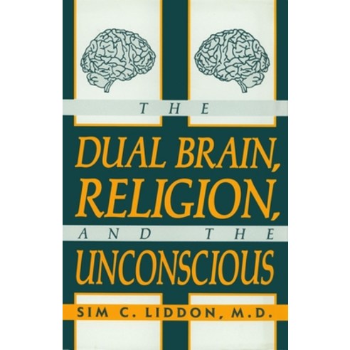 (영문도서) Dual Brain Religion and the Unconscious Hardcover, Prometheus Books, English, 9780879755232