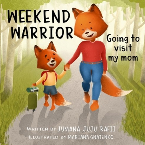 (영문도서) Weekend Warrior: Going to visit my mom Paperback, Independently Published, English, 9781658307703