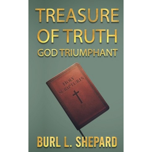 (영문도서) Treasure of Truth: God Triumphant Paperback, Words Matter Publishing, English, 9781958000007