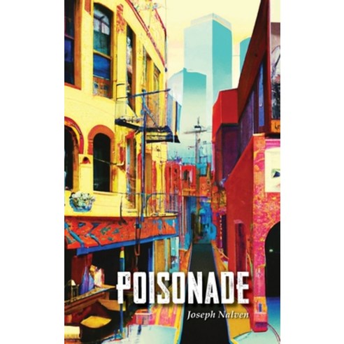(영문도서) Poisonade Hardcover, Palmetto Publishing, English, 9798822932968