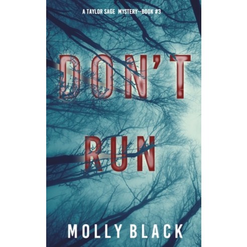 (영문도서) Don''t Run (A Taylor Sage FBI Suspense Thriller-Book 3) Hardcover, Molly Black, English, 9781094324005