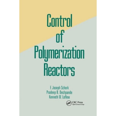 (영문도서) Control of Polymerization Reactors Paperback, CRC Press, English, 9780367402433