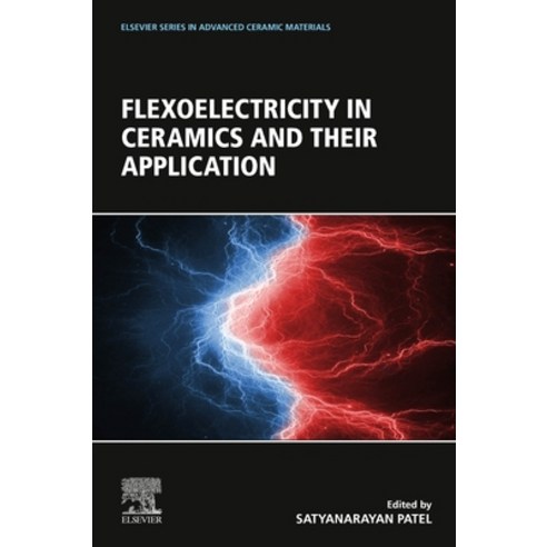 (영문도서) Flexoelectricity in Ceramics and Their Application Paperback, Elsevier, English, 9780323952705