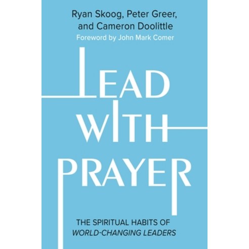 (영문도서) Lead with Prayer: The Spiritual Habits of World-Changing Leaders Hardcover, Faithwords, English, 9781546005629