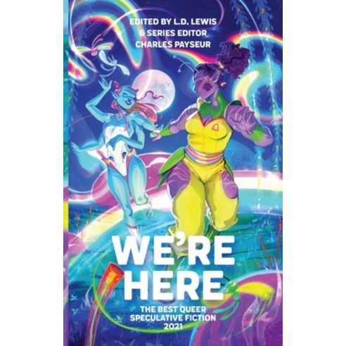 (영문도서) We''re Here: The Best Queer Speculative Fiction 2021 Paperback, Neon Hemlock Press, English, 9781952086540