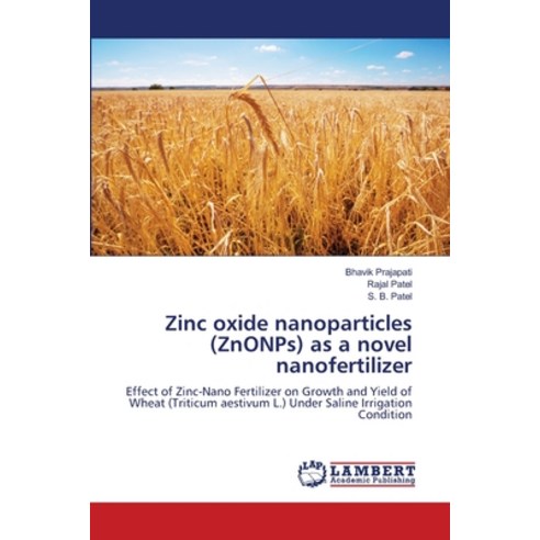 (영문도서) Zinc oxide nanoparticles (ZnONPs) as a novel nanofertilizer Paperback, LAP Lambert Academic Publis..., English, 9786206149583