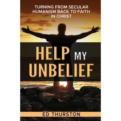 (영문도서) Help My Unbelief Paperback, Independently Published, English, 9798218331825