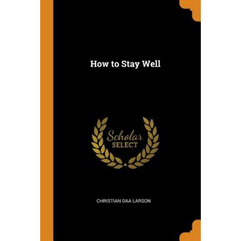 (영문도서) How to Stay Well Paperback, Franklin Classics