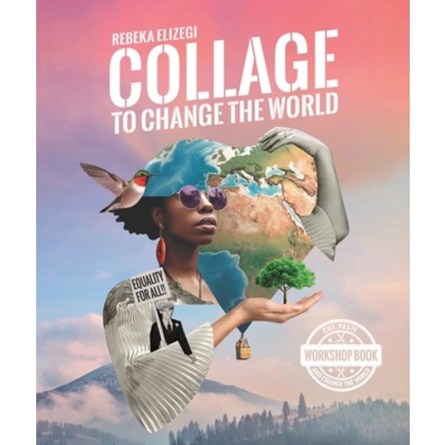 (영문도서) Collage to Change the World Paperback, Bis Publishers, English, 9789063697037