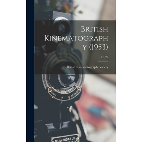 (영문도서) British Kinematography (1953); 21 22 Hardcover, Hassell Street Press, English, 9781014179098