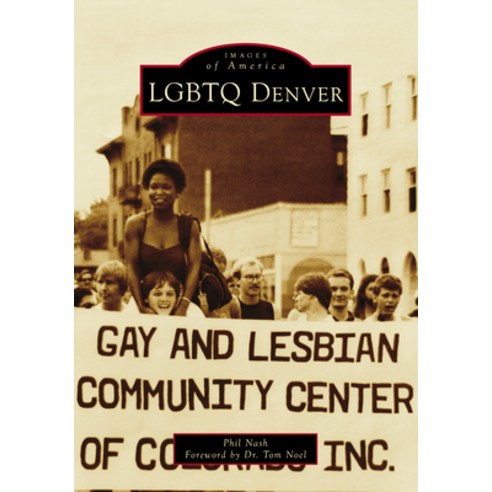 (영문도서) LGBTQ Denver Paperback, Arcadia Publishing (SC), English, 9781467161183