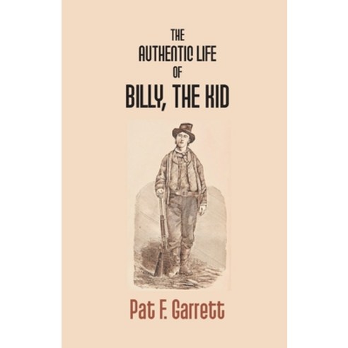 (영문도서) The Authentic Life Of Billy The Kid Paperback, Gyan Books, English, 9789351283720