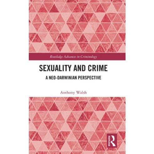 (영문도서) Sexuality and Crime: A Neo-Darwinian Perspective Hardcover, Routledge, English, 9781032503172