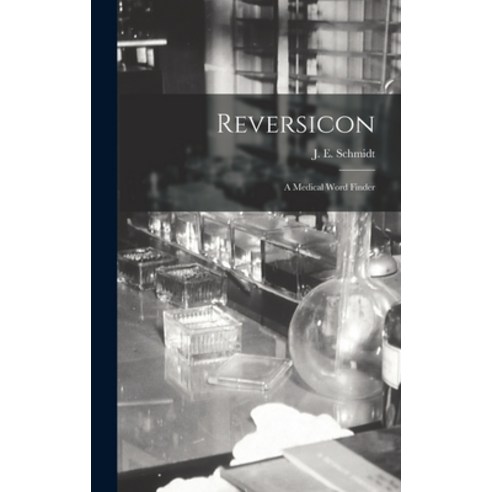 (영문도서) Reversicon: a Medical Word Finder Hardcover, Hassell Street Press, English, 9781013386008