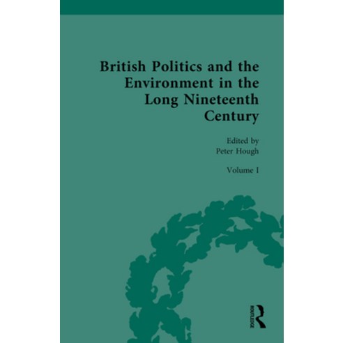 (영문도서) British Politics and the Environment in the Long Nineteenth Century: Volume I - Discovering N... Hardcover, Routledge, English, 9781032047843