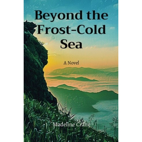 (영문도서) Beyond the Frost-Cold Sea Paperback, Space Whales Press, English, 9781088021484
