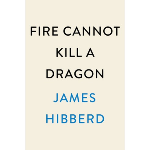 Fire Cannot Kill a Dragon:Game of Thrones and the Official Untold Story of the Epic Series, Dutton Books