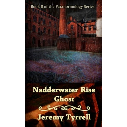 (영문도서) Nadderwater Rise Ghost Paperback, Lulu.com, English, 9781471038808