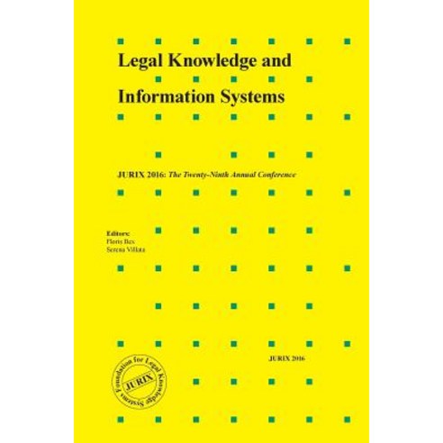 (영문도서) Legal Knowledge and Information Systems: JURIX 2016: The Twenty-Ninth Annual Conference Paperback, IOS Press, English, 9781614997252