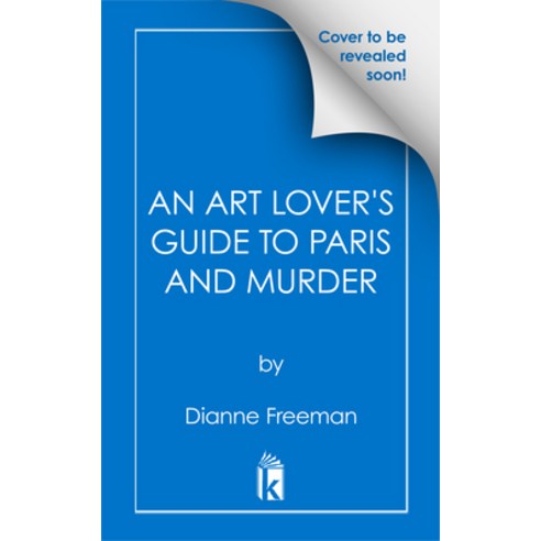 (영문도서) An Art Lover''s Guide to Paris and Murder Hardcover, Kensington Publishing Corpo..., English, 9781496745118
