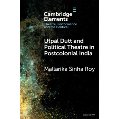 (영문도서) Utpal Dutt and Political Theatre in Postcolonial India Paperback, Cambridge University Press, English, 9781009264075